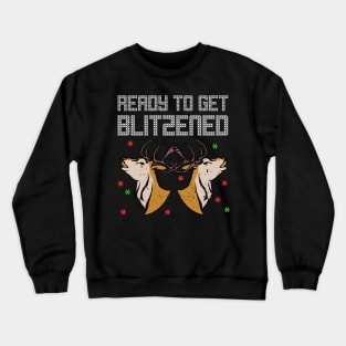 Let's Get Blitzened Shirt | Ready To Get Blitzened T-Shirt Crewneck Sweatshirt